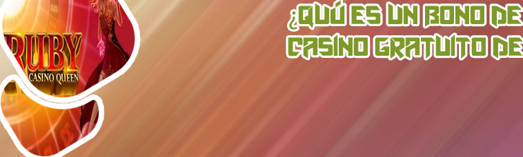 Casino bonos gratis