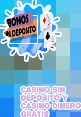 Casinos online gratis sin deposito